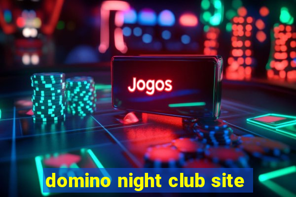 domino night club site